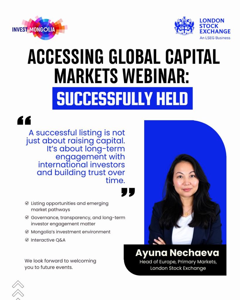 “Accessing Global Capital Markets: London Stock Exchange” вебинарыг Лондонгийн Хөрөнгийн Биржтэй хамтран амжилттай зохион байгууллаа.